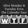 After Monday & Tuesday Even The Calender Says WTF