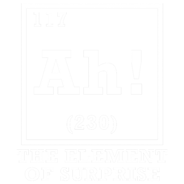 Ah! The Element Of Surprise