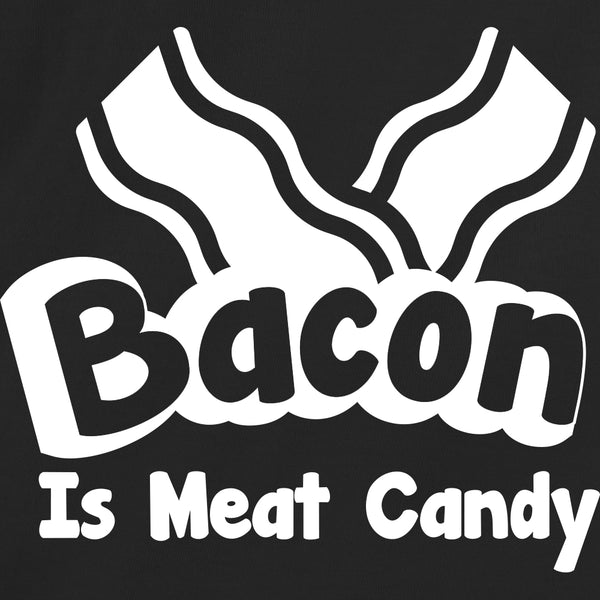 Bacon Is Meat Candy