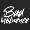 Bad Influence