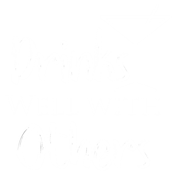 Drinks Well With Others
