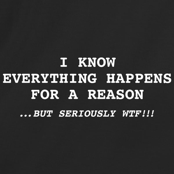 I Know Everything Happens For A Reason