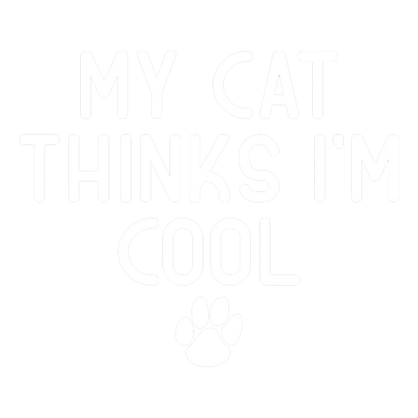 My Cat Thinks Im Cool
