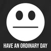 Have An Ordinary Day