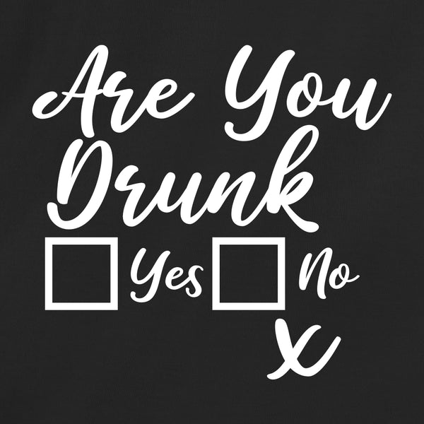 Are You Drunk?