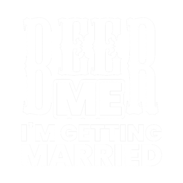 Beer Me, I'm Getting Married