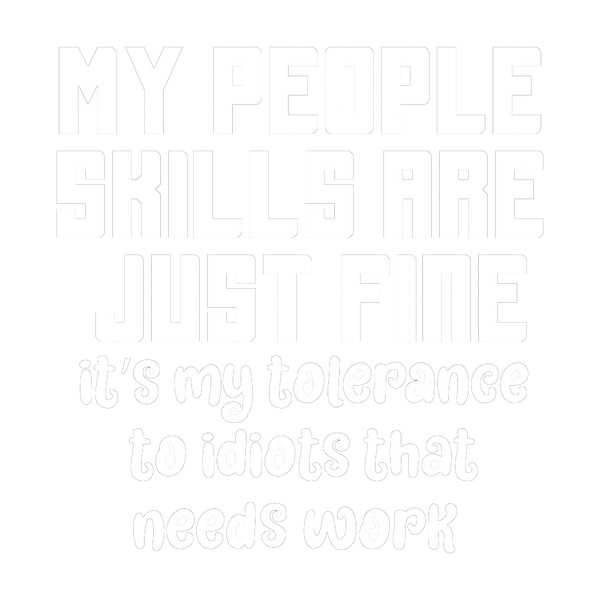 My people skills are just fine