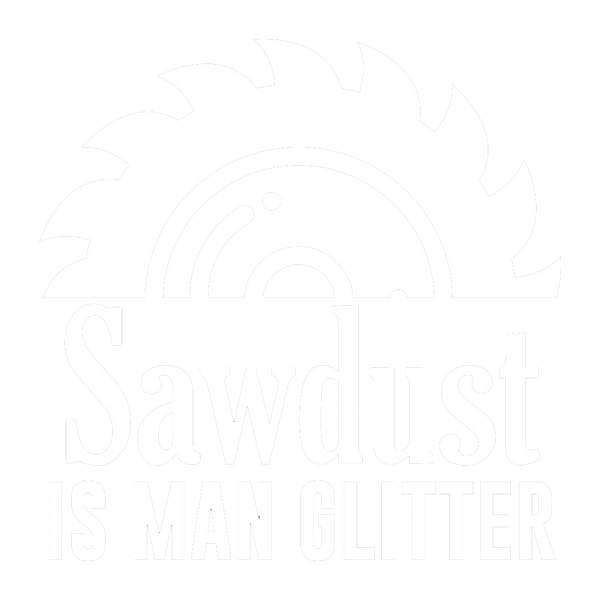 Sawdust Is Man Glitter