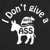 I Don't Give A Rats Ass